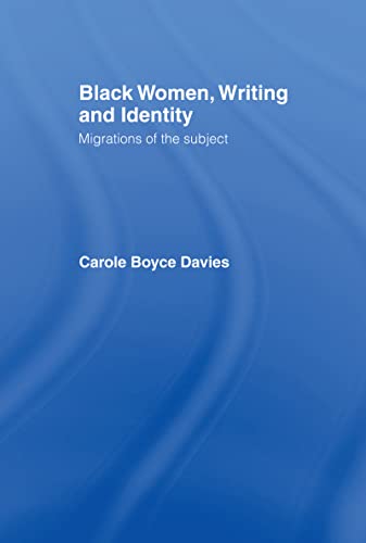 Stock image for Black Women, Writing and Identity: Migrations of the Subject for sale by Chiron Media