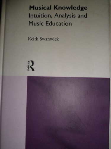 9780415100960: Musical Knowledge: Intuition, Analysis and Music Education