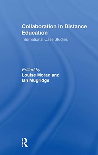 Stock image for Collaboration in Distance Education: International Case Studies (Routledge Studies in Distance Education) for sale by St Vincent de Paul of Lane County