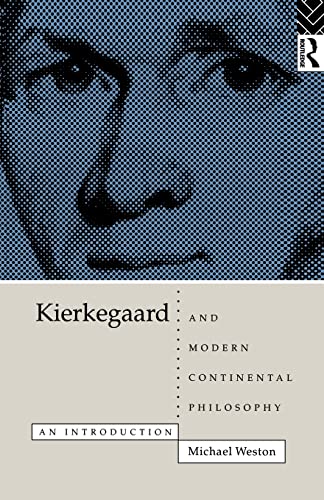Stock image for Kierkegaard and Modern Continental Philosophy : An Introduction for sale by Blackwell's
