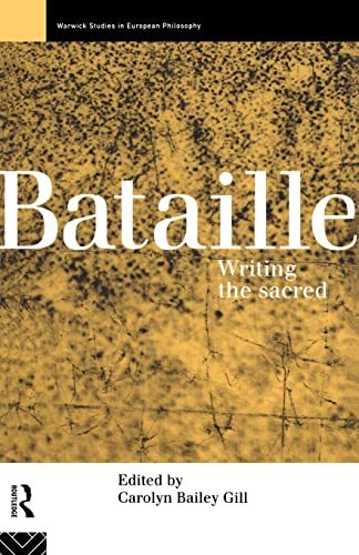 Stock image for Bataille: Writing the Sacred (Warwick Studies in European Philosophy) for sale by Hawking Books