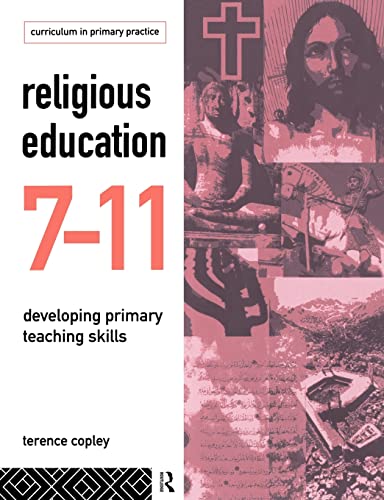 Stock image for Religious Education 7-11 : Developing Primary Teaching Skills for sale by Blackwell's