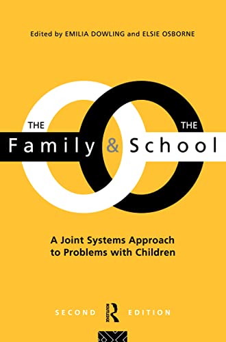 Stock image for The Family and the School: A Joint Systems Approach to Problems With Children for sale by Revaluation Books