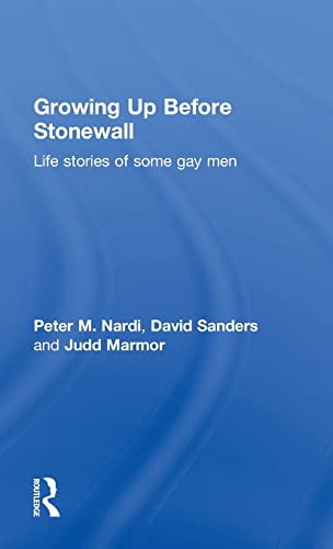 9780415101516: Growing Up Before Stonewall: Life Stories Of Some Gay Men