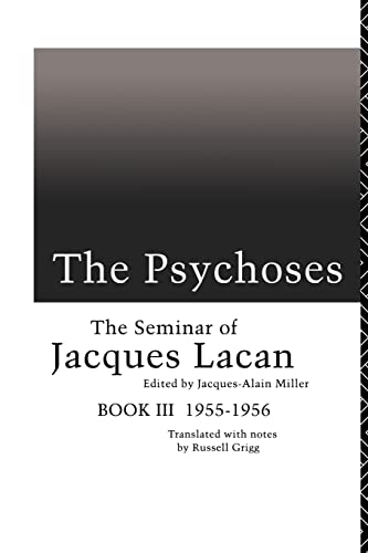 Stock image for The Psychoses: The Seminar of Jacques Lacan (Seminar of Jacques Lacan (Paperback)) for sale by WorldofBooks