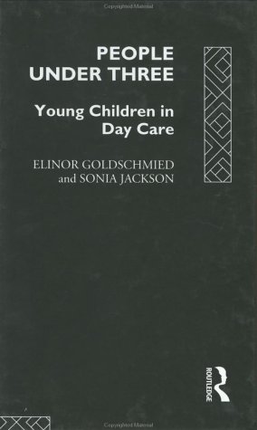 Imagen de archivo de People under Three : Young Children in Daycare a la venta por Better World Books