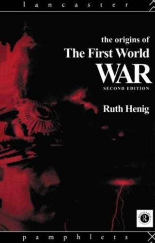 The Origins of the First World War (Lancaster Pamphlets) - Ruth Henig