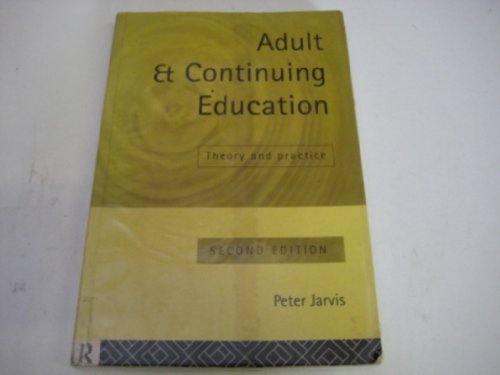 Stock image for Adult and Continuing Education : Theory and Practice for sale by Better World Books