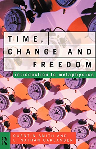 9780415102490: Time, Change and Freedom: An Introduction to Metaphysics