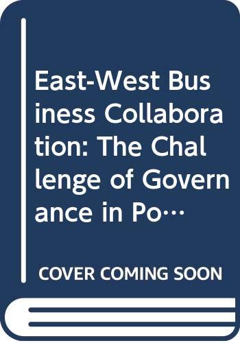9780415102704: East-West Business Collaboration: The Challenge of Governance in Post-socialist Enterprises (Centre for Organization Studies S.)