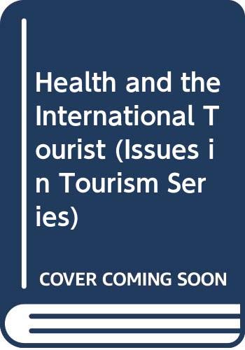 Beispielbild fr Health and the International Tourist zum Verkauf von Better World Books Ltd