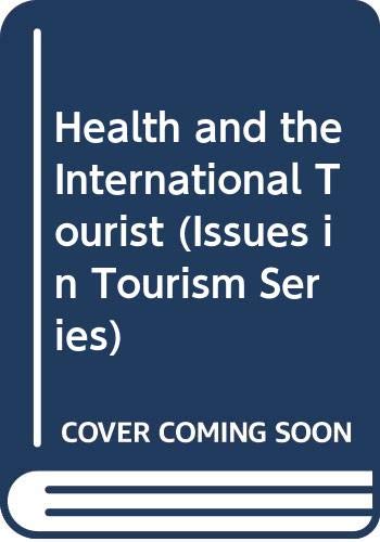 9780415102827: Health and the International Tourist (Routledge Issues in Tourism S.)