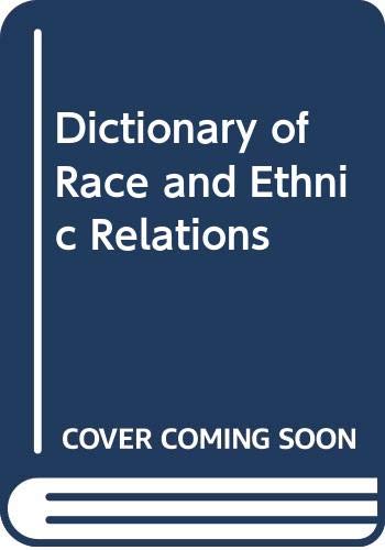 Stock image for Dictionary of Race and Ethnic Relations for sale by Reuseabook