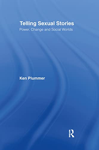 9780415102957: Telling Sexual Stories: Power, Change and Social Worlds