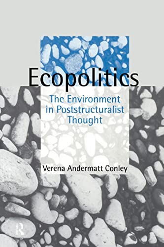 Beispielbild fr Ecopolitics: The Environment in Poststructuralist Thought (Opening Out: Feminism for Today) zum Verkauf von WorldofBooks