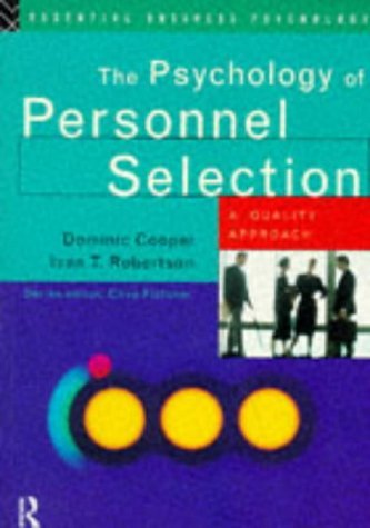 The Psychology of Personnel Selection: A Quality Approach (Essential Business Psychology) (9780415103268) by Robertson, Ivan; Cooper, Dominic