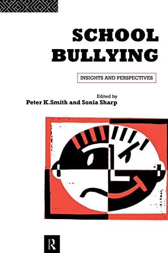 Imagen de archivo de School Bullying : Insights and Perspectives a la venta por Better World Books