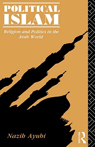 9780415103855: Political Islam: Religion and Politics in the Arab World