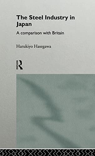 9780415103862: The Steel Industry in Japan: A Comparison with Britain (The University of Sheffield/Routledge Japanese Studies Series)