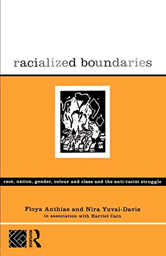 Stock image for Racialized Boundaries: Race, Nation, Gender, Colour and Class and the Anti-Racist Struggle for sale by ThriftBooks-Dallas