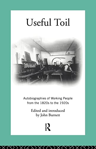 Beispielbild fr Useful Toil: Autobiographies of Working People from the 1820s to the 1920s zum Verkauf von THE SAINT BOOKSTORE