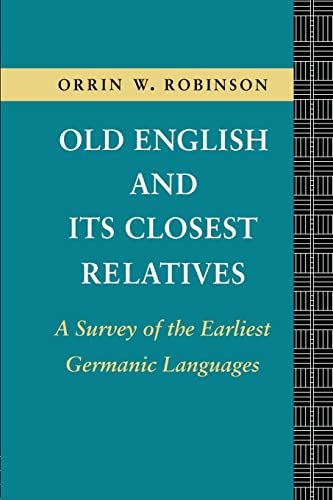 Imagen de archivo de Old English and its Closest Relatives: A Survey of the Earliest Germanic Languages a la venta por WorldofBooks