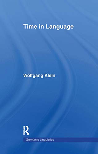 Klein, W: Time in Language - Klein, Wolfgang