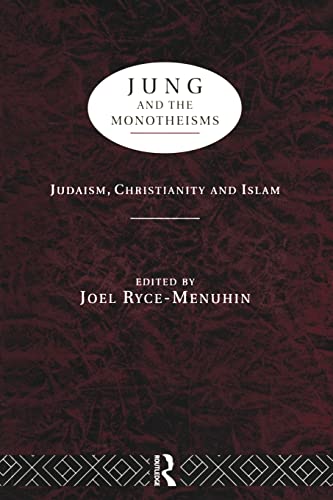 Stock image for Jung and the Monotheisms: Judaism, Christianity and Islam for sale by Anybook.com