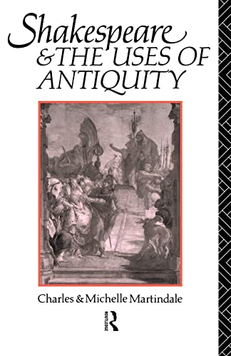 Beispielbild fr Shakespeare and the Uses of Antiquity: An Introductory Essay zum Verkauf von THE SAINT BOOKSTORE