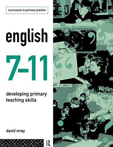 Stock image for English 7-11 : Developing Primary Teaching Skills for sale by Better World Books
