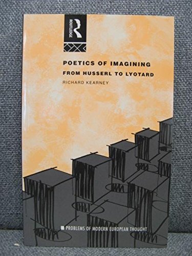 9780415104494: Poetics of Imagining: From Husserl to Lyotard (Problems of Modern European Thought)