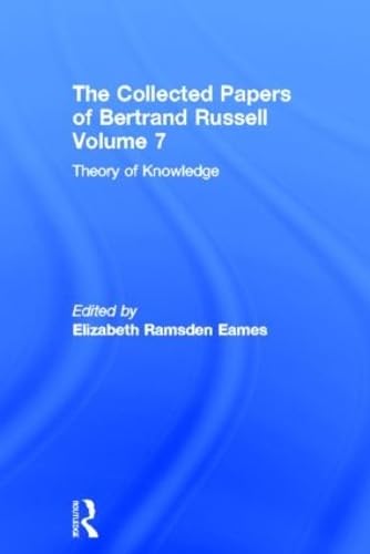 9780415104500: The Collected Papers of Bertrand Russell, Volume 7: Theory of Knowledge: The 1913 Manuscript