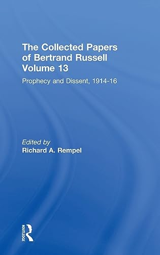 Beispielbild fr The Collected Papers of Bertrand Russell, Volume 13: Prophecy and Dissent, 1914-16 zum Verkauf von Zubal-Books, Since 1961