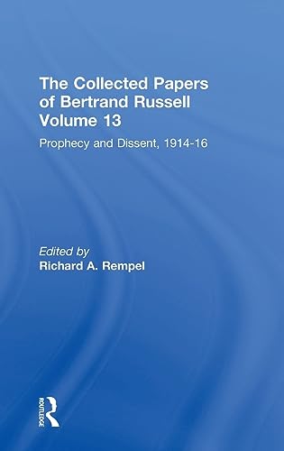 9780415104630: The Collected Papers of Bertrand Russell, Volume 13: Prophecy and Dissent, 1914-16