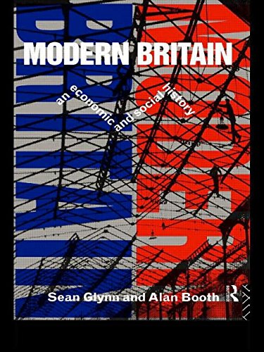 Modern Britain : An Economic and Social History - Glynn, Sean; Booth, Alan