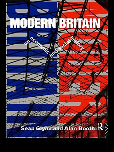 Modern Britain: An Economic and Social History (9780415104722) by Glynn, Sean