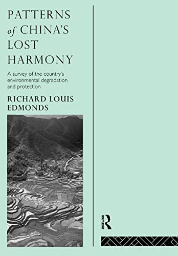 9780415104784: Patterns of China's Lost Harmony: A Survey of the Country's Environmental Degradation and Protection