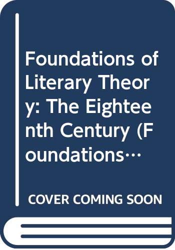 Beispielbild fr Foundations of Literary Theory: The Eighteenth Century zum Verkauf von Ammareal