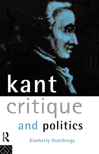 Stock image for Kant, Critique and Politics for sale by Blackwell's