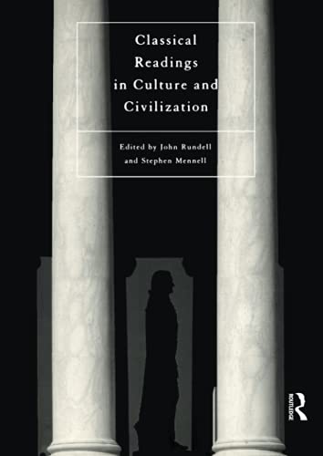 Stock image for Classical Readings in Culture and Civilization for sale by Blackwell's