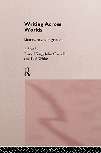 Beispielbild fr Writing Across Worlds: Literature and Migration zum Verkauf von Ergodebooks