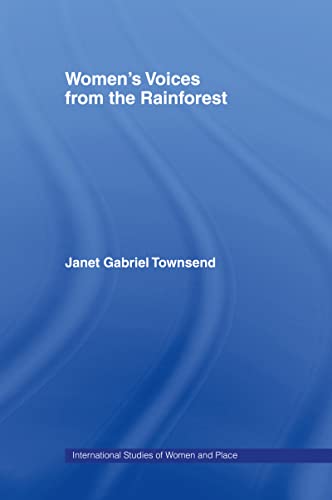 Imagen de archivo de Women's Voices from the Rainforest (Routledge International Studies of Women and Place) a la venta por Chiron Media