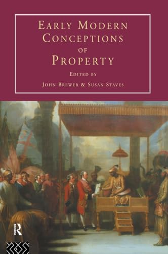 9780415105330: Early Modern Conceptions of Property (Consumption and Culture in the 17th and 18th Centuries)
