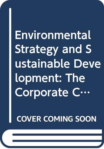 Stock image for Environmental Strategy and Sustainable Development : The Corporate Challenge for the Twenty-First Century for sale by Better World Books Ltd