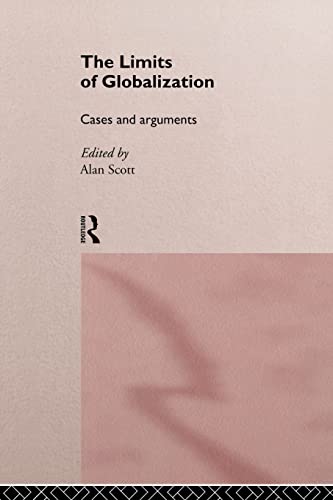 Beispielbild fr The Limits Of Globalization: Cases and Arguments (International Library of Sociology (Paperback)) zum Verkauf von WorldofBooks