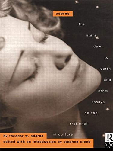Beispielbild fr Adorno: The Stars Down to Earth and Other Essays on the Irrational in Culture zum Verkauf von Priceless Books