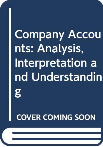 Stock image for Company Accounts: Analysis, Interpretation and Understanding for sale by Mispah books