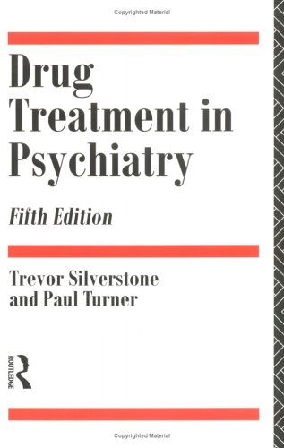 Drug Treatment in Psychiatry (9780415106108) by Silverstone, Trevor; Turner, Paul