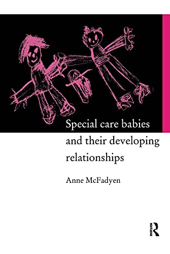 Beispielbild fr Special Care Babies and their Developing Relationships zum Verkauf von Blackwell's