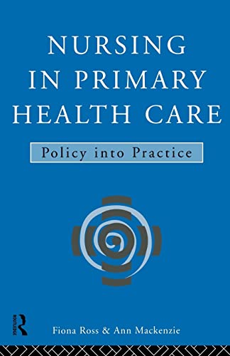 Stock image for Nursing in Primary Health Care: Policy into Practice for sale by AwesomeBooks